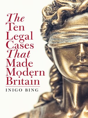 cover image of The Ten Legal Cases That Made Modern Britain